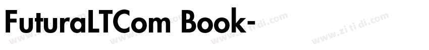 FuturaLTCom Book字体转换 FuturaLTCom Book字体转换